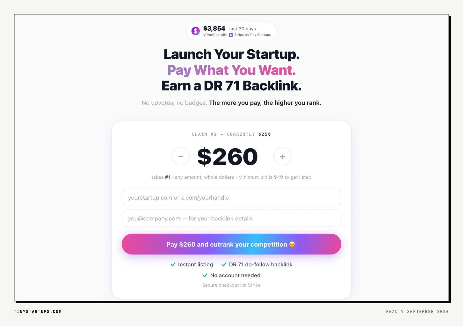 Tiny Startups' homepage on 7 September 2026: rank one currently at $250, an amount field reading $260, and a button that says Pay $260 and outrank your competition.